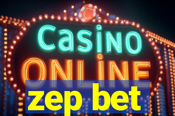 zep bet